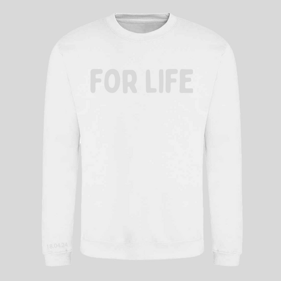 'For Life' Sweatshirt & Hoodie With Customised Wedding Date