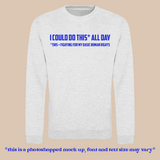 I Could Fight For Rights All Day T-Shirt, Jumper & Hoodie